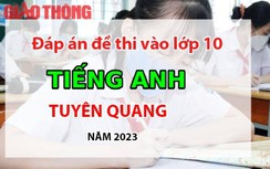 Đáp án đề thi tuyển sinh lớp 10 môn Tiếng Anh Tuyên Quang năm 2023