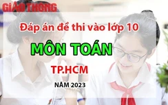Đáp án đề thi tuyển sinh lớp 10 môn Toán TP.HCM năm 2023