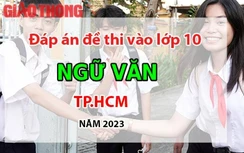 Đáp án đề thi tuyển sinh lớp 10 môn Ngữ văn TP.HCM năm 2023