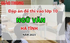 Đáp án đề thi tuyển sinh lớp 10 môn Ngữ văn Hà Tĩnh năm 2023