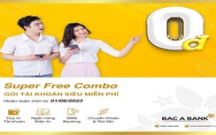 BAC A Bank ra mắt gói tài khoản siêu miễn phí hoàn toàn mới