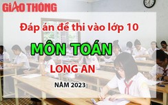 Đáp án đề thi tuyển sinh lớp 10 môn Toán Long An năm 2023
