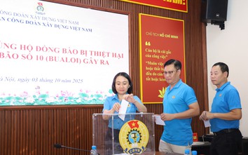 Công đoàn Xây dựng Việt Nam kêu gọi chung tay hỗ trợ đồng bào vùng bão số 10