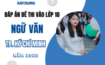 Đáp án đề thi tuyển sinh lớp 10 môn Ngữ văn TP.HCM năm 2025