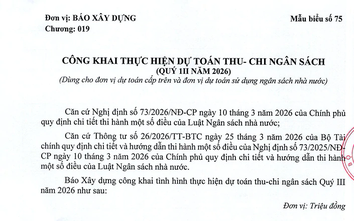 Báo Xây Dựng công khai dự toán thu, chi ngân sách nhà nước quý III/2026