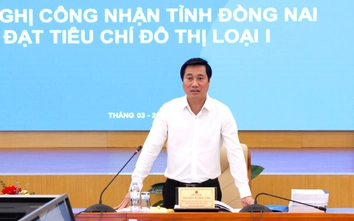 Đồng Nai đạt tiêu chí đô thị loại I và sớm trở thành thành phố trực thuộc Trung ương