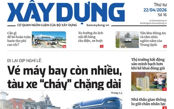 Tin mới nhất, hay nhất trên Báo Xây dựng ngày 22/4/2026