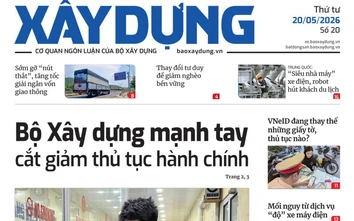 Tin mới nhất, hay nhất trên Báo Xây dựng ngày 20/5/2026