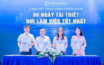 Eurowindow tái thiết nơi làm việc, nâng cao trải nghiệm cho cán bộ, nhân viên