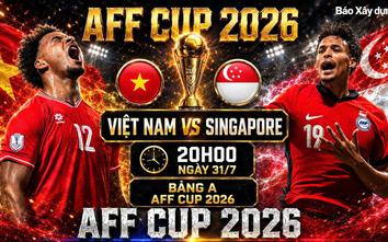 Nhận định, dự đoán tỷ số Việt Nam vs Singapore (20h ngày 31/7), bảng A AFF Cup 2026