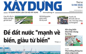 Tin mới nhất, hay nhất trên Báo Xây dựng ngày 12/8/2026