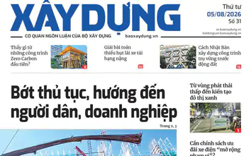 Tin mới nhất, hay nhất trên Báo Xây dựng ngày 5/8/2026