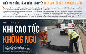 Phía sau những hành trình bình yên: Khi cao tốc không ngủ