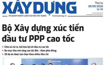 Tin mới nhất, hay nhất trên Báo Xây dựng ngày 30/9/2026