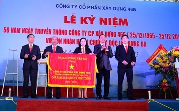 Công ty CP Xây dựng 465 đón nhận Huân chương Độc lập hạng Ba