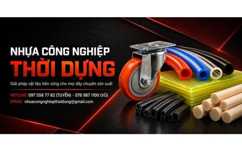 Nhựa công nghiệp Thời Dựng mở rộng giải pháp vật liệu và gia công kỹ thuật
