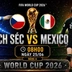 Nhận định, dự đoán tỷ số CH Séc vs Mexico (8h ngày 25/6), bảng A World Cup 2026
