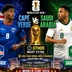 Nhận định, dự đoán tỷ số Cape Verde vs Saudi Arabia (7h ngày 27/6), World Cup 2026