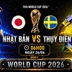 Nhận định, dự đoán tỷ số Nhật Bản vs Thụy Điển (6h ngày 26/6), bảng F World Cup 2026