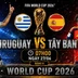 Nhận định, dự đoán tỷ số Uruguay vs Tây Ban Nha (7h ngày 27/6), bảng H World Cup 2026