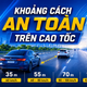 CSGT xử lý lỗi khoảng cách dịp 2/9: Bao nhiêu mét là đủ, làm gì khi xe khác chen vào?